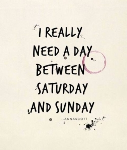 I-Really-Need-A-Day-Between-Saturday-And-Sunday-moijaifaim